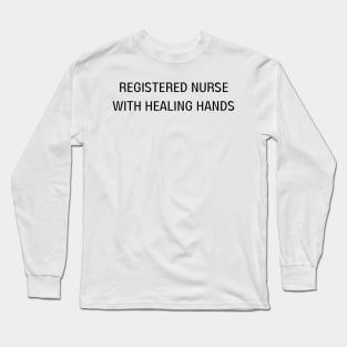 registered nurse with healing hands Long Sleeve T-Shirt